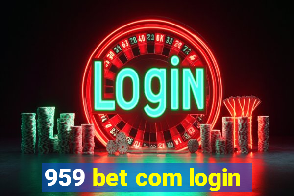 959 bet com login